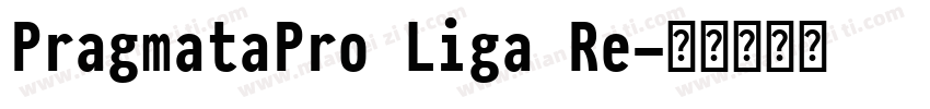 PragmataPro Liga Re字体转换